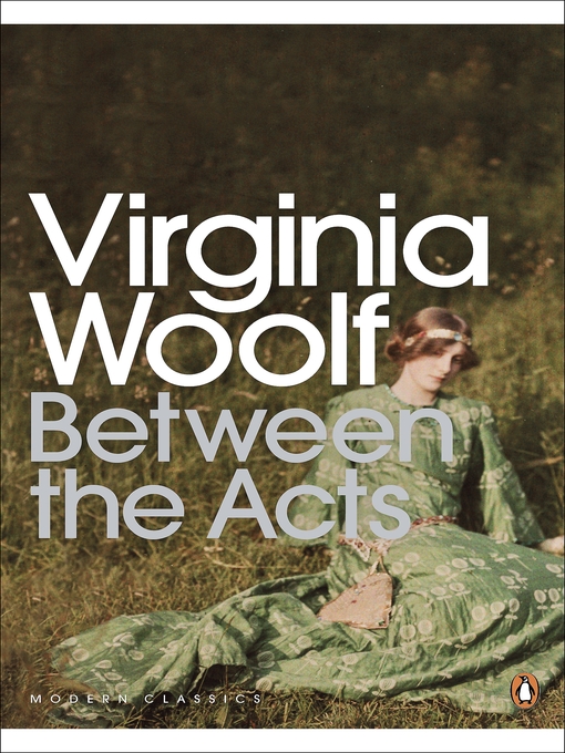 Title details for Between the Acts by Virginia Woolf - Available